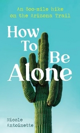 How To Be Alone - Nicole Antoinette