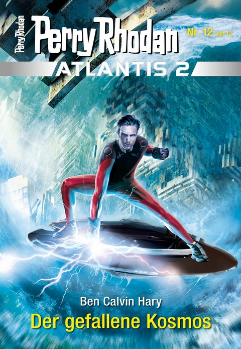 Atlantis 2 / 12: Der gefallene Kosmos - Ben Calvin Hary