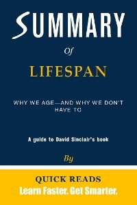 Summary of Lifespan - Quick Reads