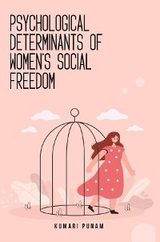 Psychological determinants of women's social freedom -  Kumari Punam