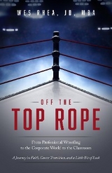 Off the Top Rope - JD MBA Rhea