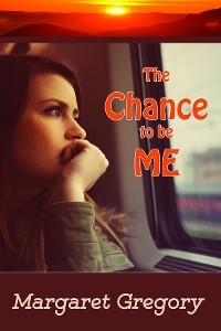 Chance to be ME -  Margaret Gregory