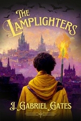 Lamplighters -  J. Gabriel Gates