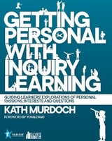 Getting Personal with Inquiry Learning - Kath Murdoch