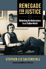 Renegade for Justice -  Michael Meltsner,  Stephen Saltonstall