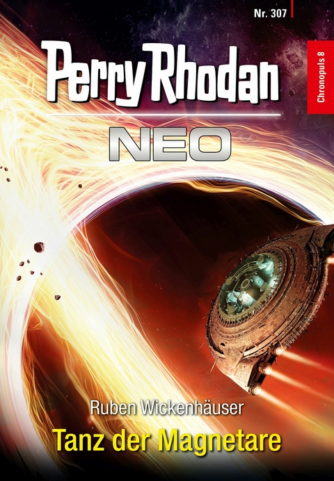 Perry Rhodan Neo 307: Tanz der Magnetare - Ruben Wickenhäuser