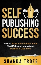 Self-Publishing Success - Shanda Trofe