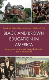 Black and Brown Education in America -  Persis Driver,  Samina Hadi-Tabassum