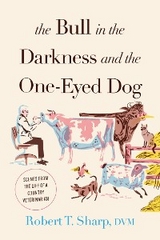 Bull in the Darkness and the One-Eyed Dog -  Robert T. Sharp