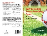 Win the College Soccer Recruiting Game - Steve Gans