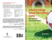 Win the College Soccer Recruiting Game - Steve Gans