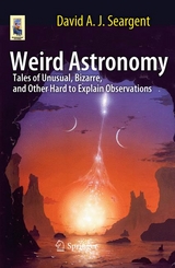 Weird Astronomy - David A.J. Seargent