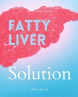 Fatty Liver Solution - Jeffrey Winzant