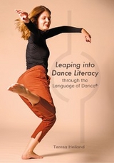 Leaping into Dance Literacy through the Language of Dance® -  Teresa Heiland