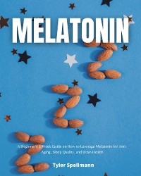 Melatonin Diet - Tyler Spellmann