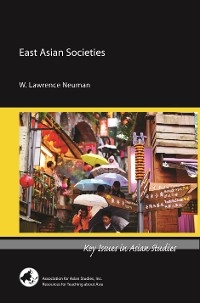 East Asian Societies -  W. Lawrence Neuman