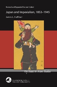 Japan and Imperialism, 1853-1945 -  James L. Huffman