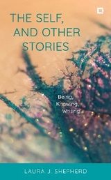 Self, and Other Stories -  Laura J. Shepherd