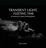 TRANSIENT LIGHT, FLEETING TIME -  Robert J Golden