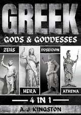 Greek Gods & Goddesses: 4 In 1 -  A.J.Kingston