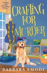 Crafting for Murder -  Barbara Emodi