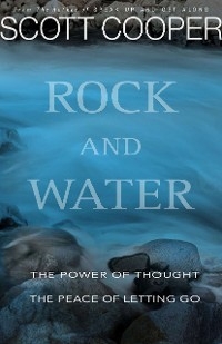 ROCK AND WATER - Scott Cooper