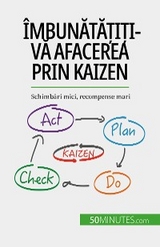 Îmbunătățiți-vă afacerea prin Kaizen -  Antoine Delers