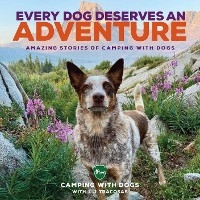 Every Dog Deserves an Adventure -  L. J. Tracosas