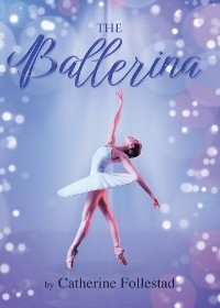 The Ballerina - Catherine Follestad