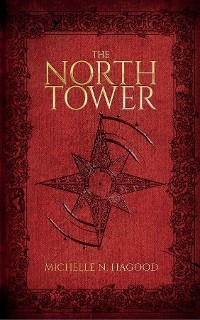 The North Tower - Michelle N Hagood