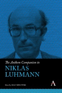 The Anthem Companion to Niklas Luhmann - 