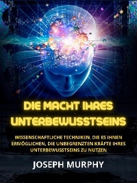 Die Macht ihres Unterbewusstseins (Übersetzt) - Joseph Murphy