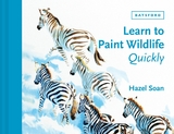 Learn to Paint Wildlife Quickly - Hazel Soan