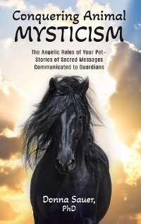 Conquering Animal Mysticism -  Donna Sauer