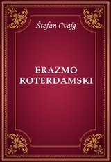 Erazmo Roterdamski - Štefan Cvajg