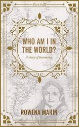 Who am I in the world? - Rowena Marin