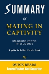 Summary of Mating in Captivity - Quick Reads