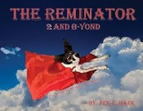 The Reminator 2 and B-yond - Pen R Mark