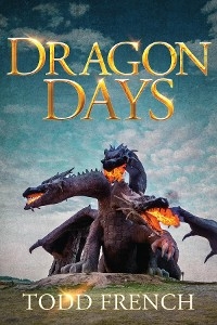 Dragon Days - Todd French