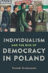 Individualism and the Rise of Democracy in Poland - Tomek Grabowski