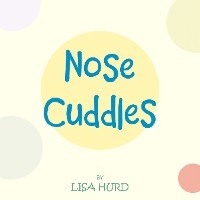 Nose Cuddles -  Lisa Hurd