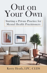 Out on Your Own -  Kerry Heath LPC CEDS