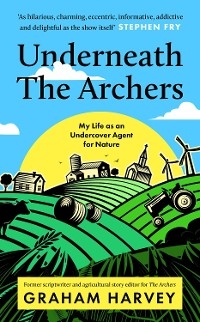 Underneath The Archers - Graham Harvey