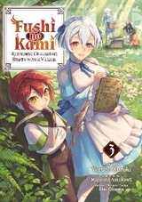 Fushi no Kami: Rebuilding Civilization Starts With a Village (Manga) Volume 3 - Mizuumi Amakawa