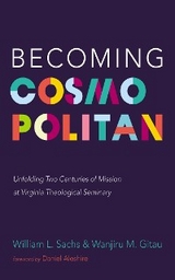 Becoming Cosmopolitan - William L. Sachs, Wanjiru M. Gitau