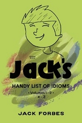 JACK'S HANDY LIST OF IDIOMS - Jack Forbes