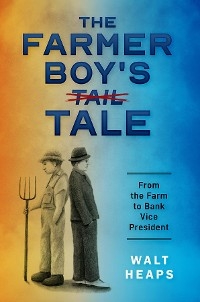 The Farmer Boy's Tale - Walt Heaps