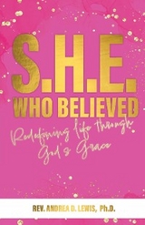 S.H.E. Who Believed -  Ph.D. Andrea Lewis D.