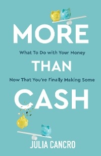 More Than Cash -  Julia Cancro