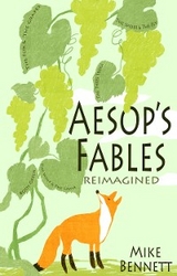 Aesop's Fables Reimagined - Mike Bennett